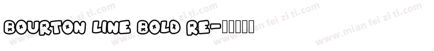 Bourton Line Bold Re字体转换